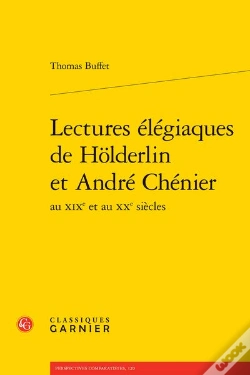 Capa do artigo Lectures Elegiaques De Holderlin Et Andre Chenier Au Xixe Et Au Xxe Siecles