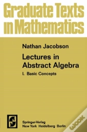 Lectures In Abstract Algebra I