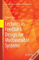 Lectures In Feedback Design For Multivariable Systems