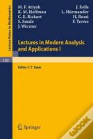 Lectures In Modern Analysis And Applications I