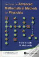Lectures On Advanced Mathematical Methods For Physicists