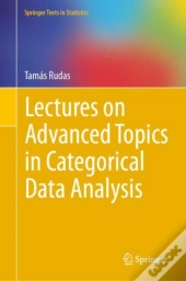 Lectures On Advanced Topics In Categorical Data Analysis