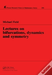 Lectures On Bifurcations, Dynamics And Symmetry