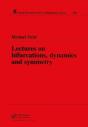 Lectures On Bifurcations, Dynamics And Symmetry - Preview