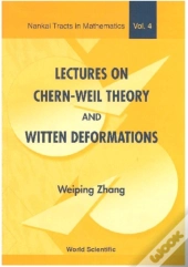 Lectures On Chern-Weil Theory And Witten Deformations