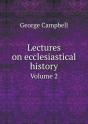 Lectures On Ecclesiastical History Volume 2 - Preview