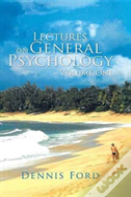 Lectures On General Psychology Volume One