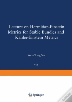 Capa do artigo Lectures On Hermitian-Einstein Metrics For Stable Bundles And Kahler-Einstein Metrics