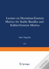 Lectures On Hermitian-Einstein Metrics For Stable Bundles And Kahler-Einstein Metrics