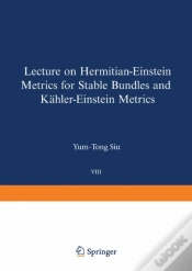 Capa do artigo Lectures On Hermitian-Einstein Metrics For Stable Bundles And Kahler-Einstein Metrics