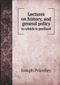 Lectures On History, And General Policy To Which Is Prefixed - Preview