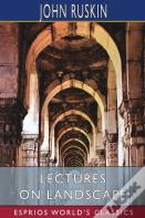 Lectures On Landscape (Esprios Classics)