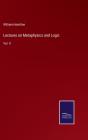 Lectures On Metaphysics And Logic - Preview
