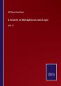 Lectures On Metaphysics And Logic - Preview