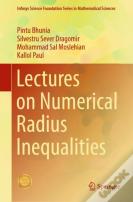 Lectures On Numerical Radius Inequalities