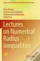 Lectures On Numerical Radius Inequalities