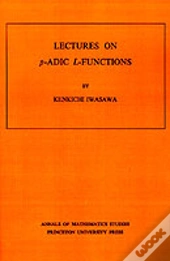 Lectures On P-Adic L-Functions