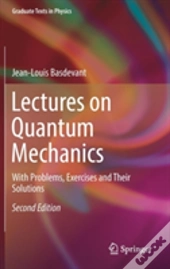 Lectures On Quantum Mechanics