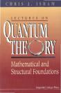 Lectures On Quantum Theory: Mathematical And Structural Foundations - Preview