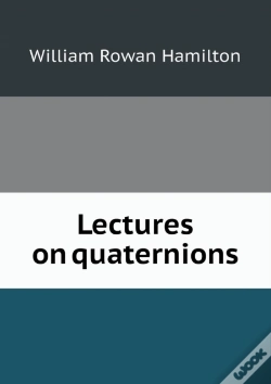 Capa do artigo Lectures On Quaternions