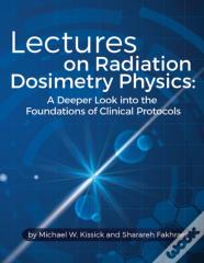 Lectures On Radiation Dosimetry Physics
