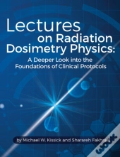 Lectures On Radiation Dosimetry Physics