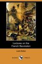 Lectures On The French Revolution (Dodo Press) - Preview