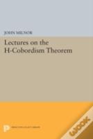 Lectures On The H-Cobordism Theorem
