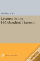 Lectures On The H-Cobordism Theorem