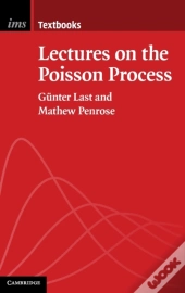 Lectures On The Poisson Process