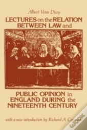 Lectures On The Relation Between Law And Public Opinion In England During The Nineteenth Century