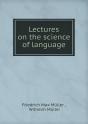 Lectures On The Science Of Language - Preview