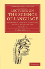 Lectures On The Science Of Language: Volume 1 - Preview
