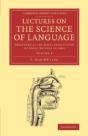 Lectures On The Science Of Language: Volume 2 - Preview