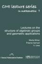 Lectures On The Structure Of Algebraic Groups And Geometric Applications - Preview