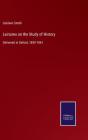 Lectures On The Study Of History:Deliver - Preview