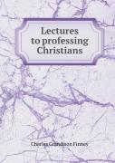 Lectures To Professing Christians