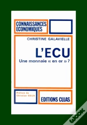 L'Écu ; Une Monnaie En Or ?