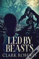 Led By Beasts