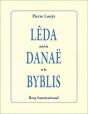 Leda Suivi De Danae Suivi De Byblis - Preview
