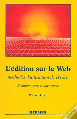 Capa do artigo L'Édition Sur Le Web Méthodes D'Utilisation De Html (2e Édition)