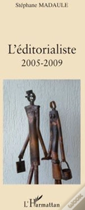 L'Éditorialiste 2005-2009
