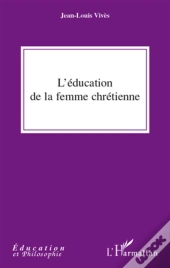 L'Éducation De La Femme Chrétienne