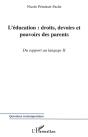 L'Éducation : Droits, Devoirs Et Pouvoirs Des Parents : Du Rapport Au Langage - Preview