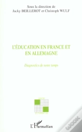 L'Education En France Et En Allemagne ; Diagnostics De Notre Temps