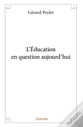 L'Éducation En Question Aujourd'Hui