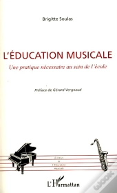 L'Éducation Musicale ; Une Pratique Nécessaire Au Sein De L'École