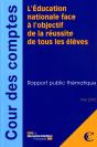 L'Education Nationale Face À L'Objectif De La Réussite De Tous Les Élèves ; Rapport Public Thématique - Preview