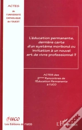 L'Education Permanente Derniere Carte D'Un Systeme Moribond Ou Invitation A Un Nouvel Art De Vivre Professionnel