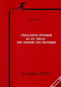 Capa do artigo L'Éducation Physique Au Xxe Siècle ; Une Histoire Des Pratiques
